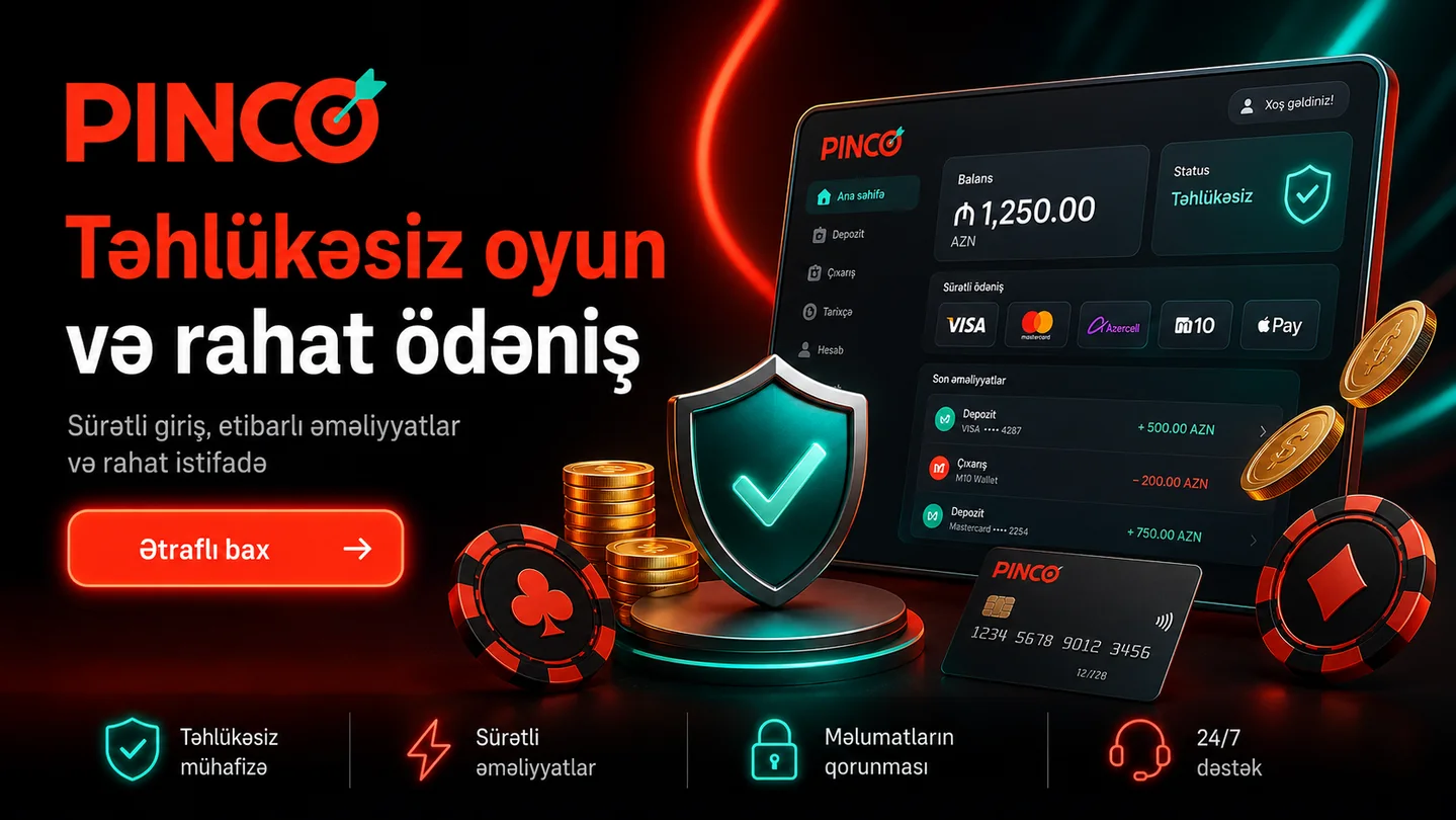 Pinco Casino AZ ödəniş və hesab təhlükəsizliyi